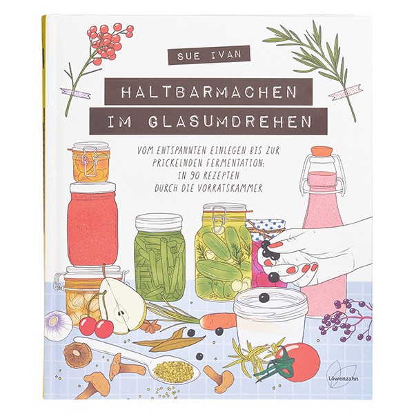 Haltbarmachen im Glasumdrehen